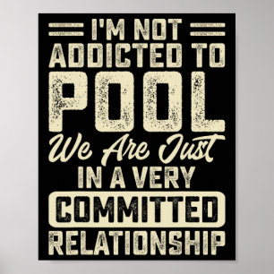 Poster Je Ne Suis Pas Addicé À La Piscine Nous Sommes Jus