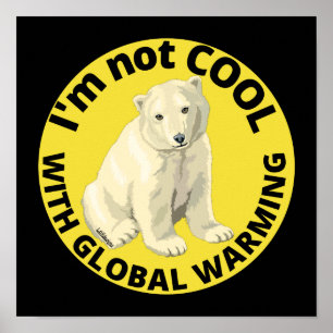 POSTER JE NE SUIS PAS COOL AVEC LE RÉCHAUFFEMENT CLIMATIQ