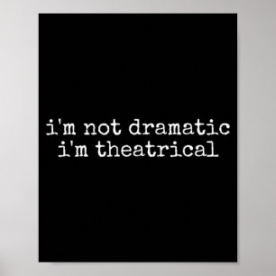 Poster Je ne suis pas dramatique, je suis théâtral Comédi