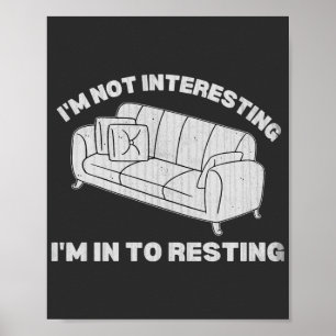 Poster Je ne suis pas intéressant, je suis dans le repos 