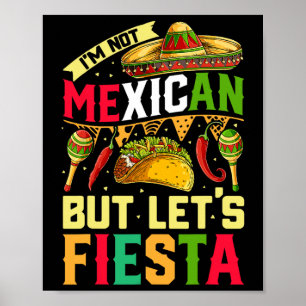Poster Je ne suis pas mexicain mais fiesta T Shirt Cinco 