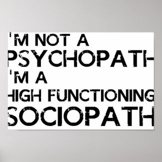 Poster Je ne suis pas un psychopathe Je suis un sociopat