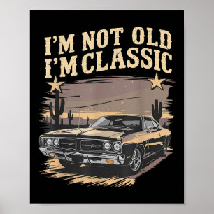 Poster Je Ne Suis Pas Vieux Im Clic Funny Car Graphisme M