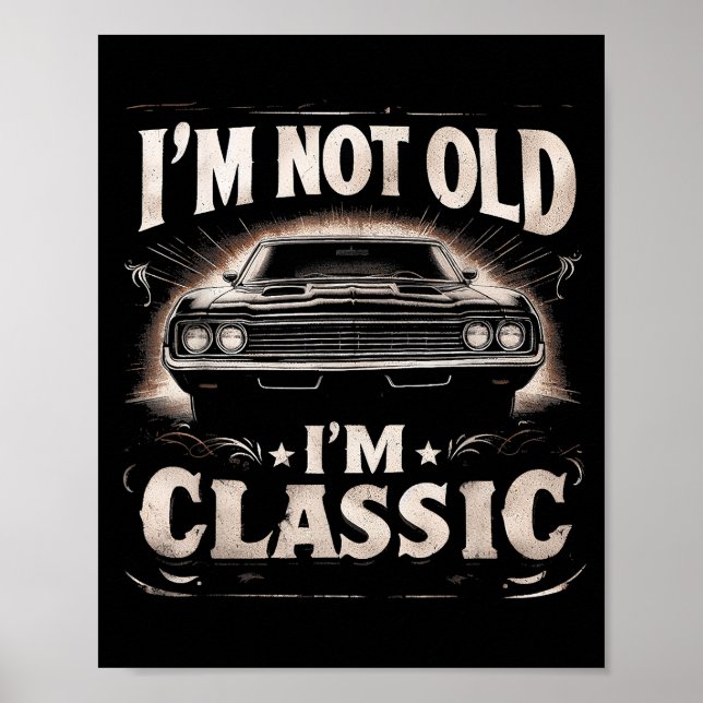 Poster Je ne suis pas vieux Je suis classique Retro Vinta (Devant)