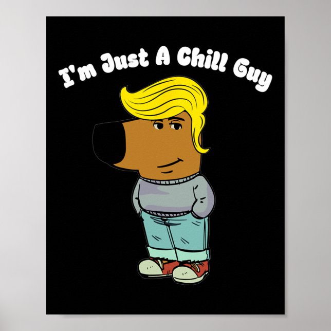 Poster Je Ne Suis Qu'Un Gars Chill - Un Gars Chill Drôle  (Devant)
