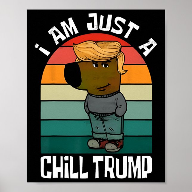 Poster Je ne suis qu'une frissons Trump drôle mème drôle  (Devant)