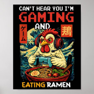 Poster Je ne t'entends pas, je joue et je mange du ramen 
