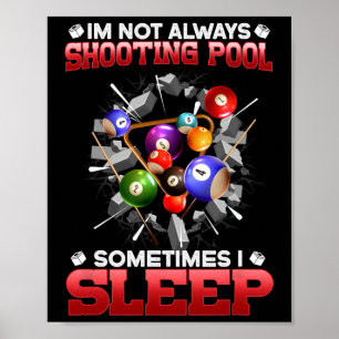 Poster Je Ne Tire Pas Toujours Billard Parfois Je Dors Je