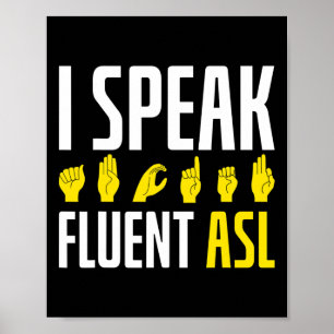 Poster Je parle couramment l'ASL amusant sourd