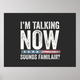 Poster Je parle maintenant, ça a l'air familier ? Trump H