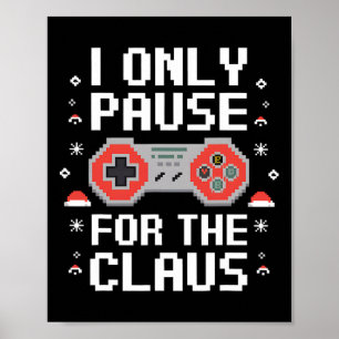 Poster Je Pause Seulement Pour Le Claus Retro Vidéo Jeu C