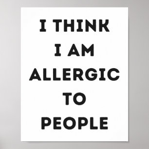 Poster Je pense que je suis allergique aux gens sarcastiq