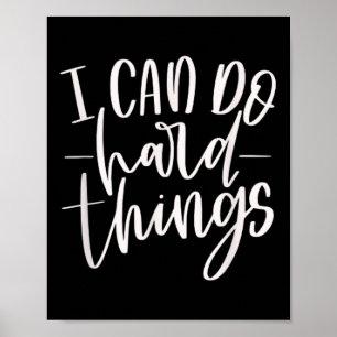 Poster Je Peux Faire Des Choses Dures, Citation Motivatio