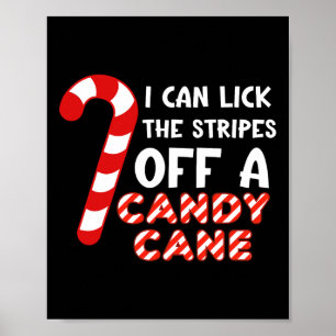 Poster Je Peux Lick Les Bandes D'Un Sucre de canne. Drôle