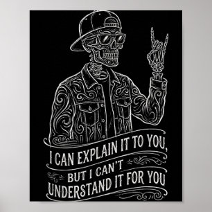 Poster Je peux vous l'expliquer Squelette Citation drôle 