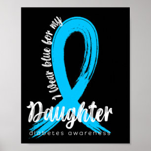 Poster Je Porte Du Bleu Pour Ma Fille Diabète Sensibilisa
