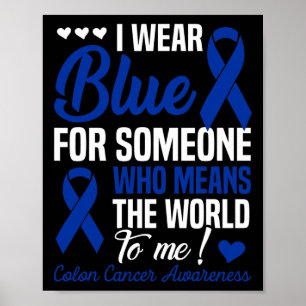 Poster Je Porte Du Bleu Pour Quelqu'Un Qui Signifie Monde