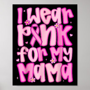 Poster Je Porte Du Rose Pour Ma Mère Sensibilisation Au C