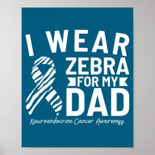 Poster Je porte zèbre pour mon père cancer neuroendocrini