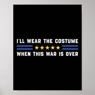 Poster Je porterai le costume quand cette guerre sera fin