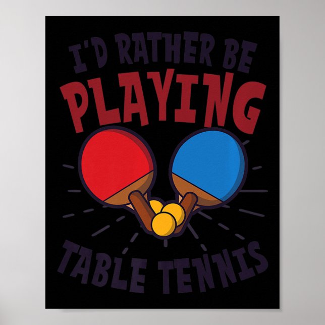 Poster Je préfère jouer au tennis de table design (Devant)