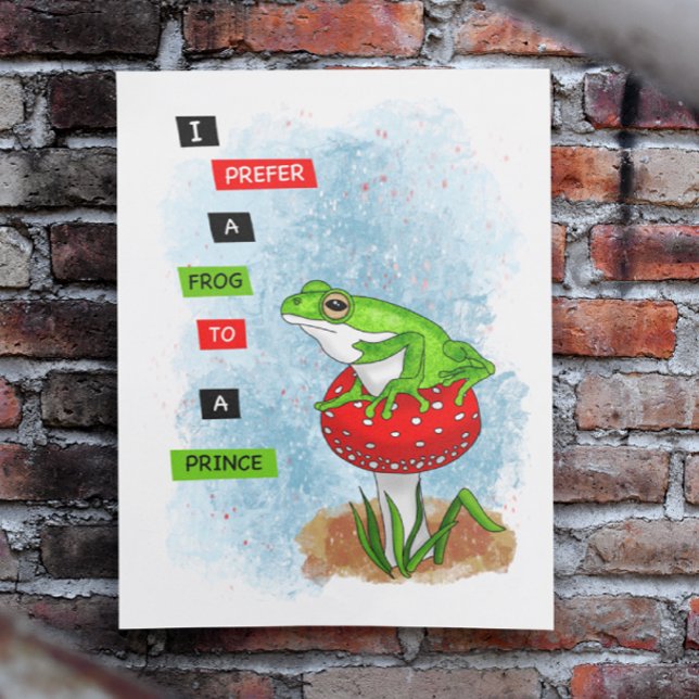 Poster Je préfère une grenouille à un prince | Artwork de (Créateur téléchargé)