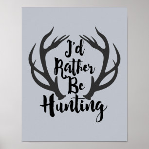 Poster Je Préférerais Chasser Deer Buck Antlers Man Cave