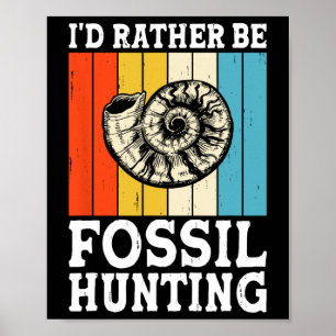 Poster Je Préférerais Chasser Les Fossiles Chasseurs De R