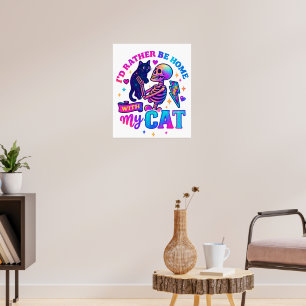 Poster Je Préférerais Être À La Maison...