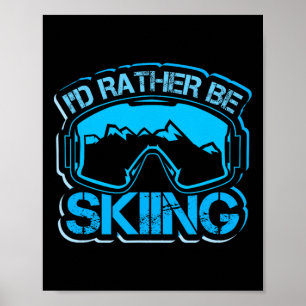 Poster Je préfèrerais être en train de skier Drôle Montag