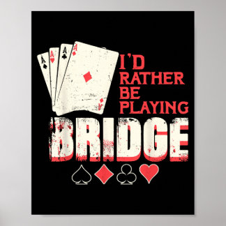Poster Je préférerais jouer au Bridge Cadeau de jeu de ca