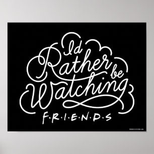 Poster Je préférerais regarder des amis™ Script