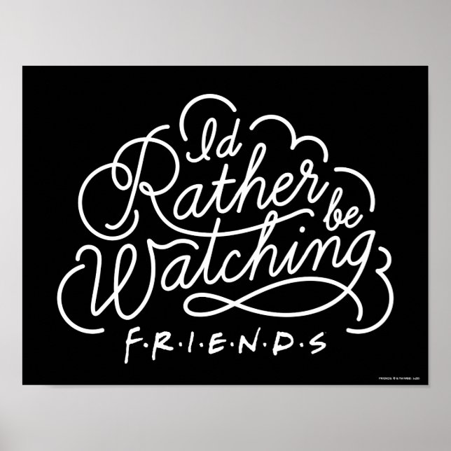 Poster Je préférerais regarder des amis™ Script (Devant)