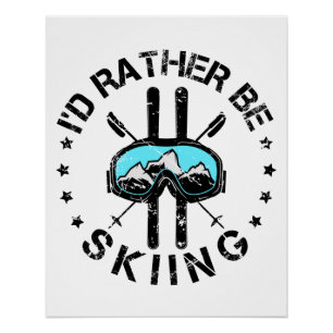 Poster Je Préférerais Skier Ski Ski Ski