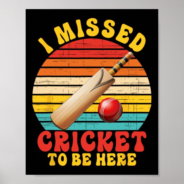 Poster Je Raterais Le Cricket Pour Être Ici Blague  (Devant)