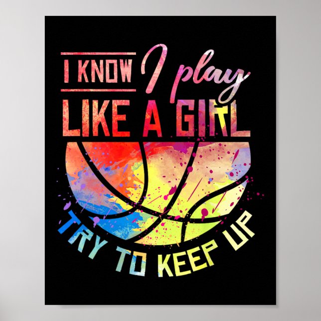 Poster Je Sais Que Je Joue Comme Une Fille Basketball (Devant)