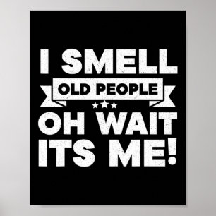 Poster Je Sens Vieilles Personnes Oh It Me Fun 50e Annive