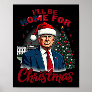 Poster Je serai à la maison pour Noël Maison Blanche Trum