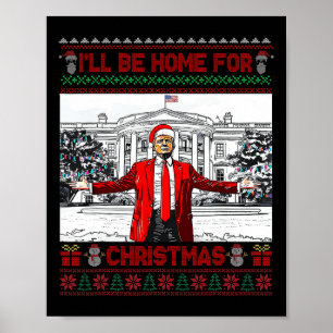 Poster Je serai à la maison pour Noël Père Noël drôle Tru