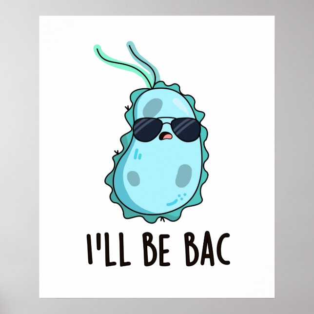 Poster Je serai de retour jolie biologie Bactéries Pun (Devant)