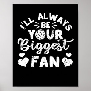 Poster Je serai toujours votre plus grand fan Volleyball
