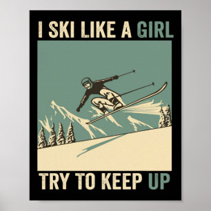 Poster Je skie comme une fille essayez de suivre drôle de