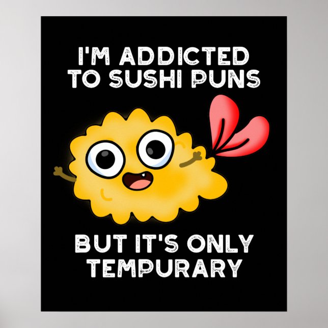 Poster Je suis accro aux montures de sushi, mais ce n'est (Devant)