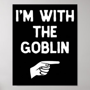 Poster Je suis avec le gobelin costume Halloween pair