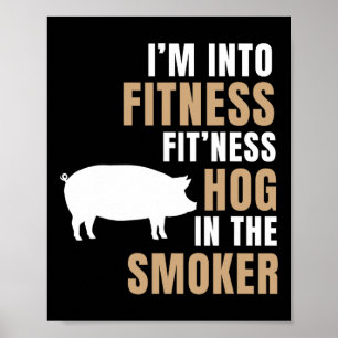 Poster Je suis dans Fitness Hog Bbq Fumeur Roaster Funny 