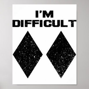 Poster Je suis difficile drôle double diamants noirs ski
