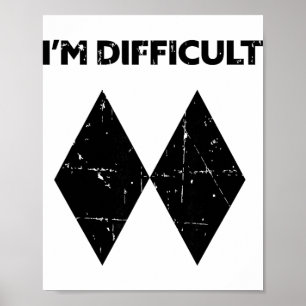 Poster Je suis difficile drôle double diamants noirs ski 