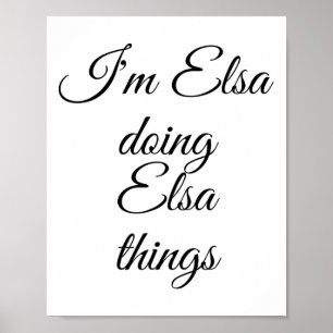 Poster Je suis Elsa Doing Elsa Things Drôle Anniversaire