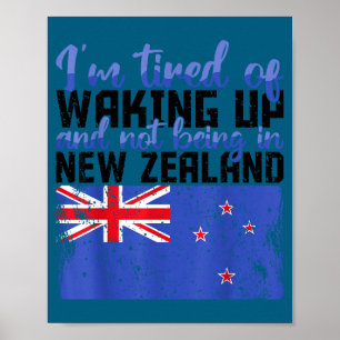 Poster Je suis fatigué de me réveiller pas en Zélande