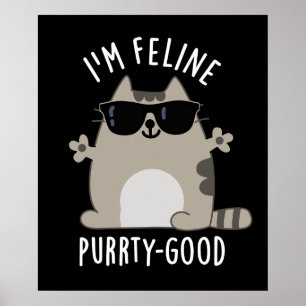 Poster Je suis Feline Purr-ty Good Funny Chat Pun Dark BG